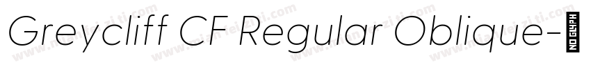 Greycliff CF Regular Oblique字体转换